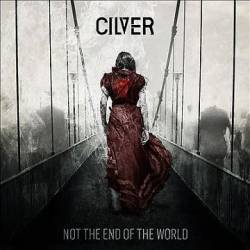 Cilver : Not the End of the World